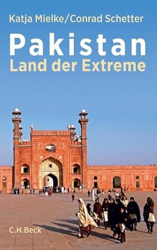 Pakistan: Land der Extreme von Beck